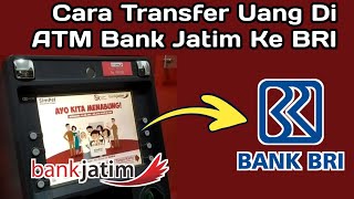 Cara Transfer ATM Bank Jatim Ke BRI [upl. by Arrakat]