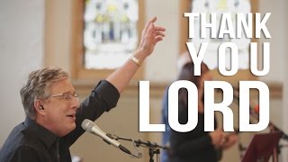 Don Moen  Thank You Lord  Live Worship Sessions [upl. by Euqnimod]