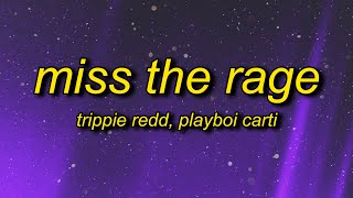 Trippie Redd Playboi Carti  Miss The Rage Lyrics [upl. by Onihc]