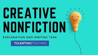 Creative Nonfiction Explanation and Writing Task [upl. by Eikceb]