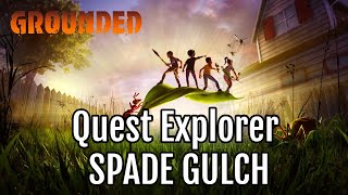 Grounded  Quest Explorer Spade Gulch  Tutos à Gogo  15 [upl. by Moncear171]