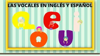 LAS VOCALES EN INGLÉS Y ESPAÑOL PARA NIÑOS [upl. by Anelehs]