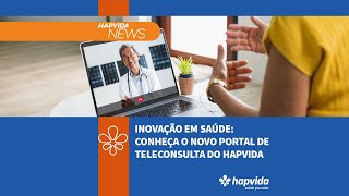 Inovação em saúde conheça o novo Portal de Teleconsulta do Hapvida [upl. by Kenney]