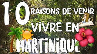 10 RAISONS DE VENIR VIVRE EN MARTINIQUE  TRAVELWITHMANON [upl. by Lili]