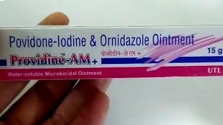 Povidone Iodine ointment  Povidone Iodine amp Orindazole ointment  Providine AM [upl. by Cattan]