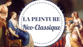 LA PEINTURE NEOCLASSIQUE [upl. by Maxy271]