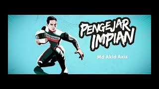 PengejarImpian  Akid Aziz [upl. by Matias]