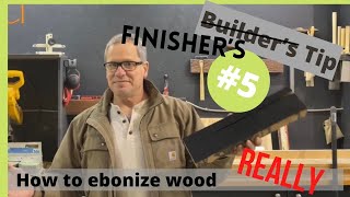 Builders Tip 5  How to Ebonize wood Really [upl. by Sarchet]