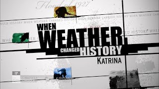 When Weather Changed History  Katrina [upl. by Anez]