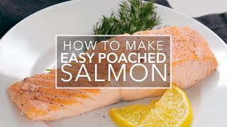 Easy Poached Salmon [upl. by Amann]