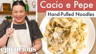 How To Make Cacio e Pepe With HandPulled Noodles  Epicurious [upl. by Woothen]