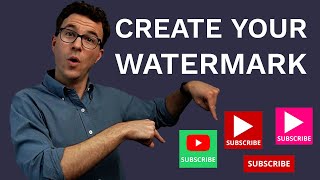 How to Make a Watermark for YouTube Videos [upl. by Sanborne244]