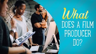 What Does A Film Producer Do  Film Jobs Explained [upl. by Fornof]