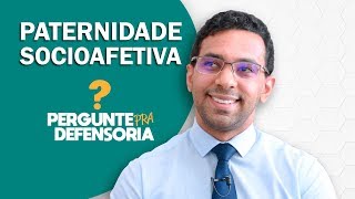 Paternidade socioafetiva O que é Como fazer o reconhecimento [upl. by Notled]