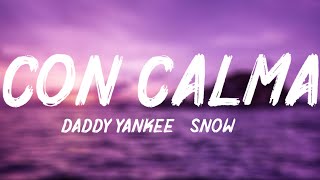 Con Calma  Daddy Yankee Snow Lyrics [upl. by Ailimat14]