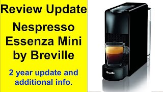 Review Update Nespresso Essenza Mini by Breville BEC220BLK1AUC1 [upl. by Aiel]