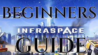 BEGINNERS TUTORIAL and GUIDE InfraSpace Gameplay Tips Tricks [upl. by Elawalo]