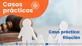 Caso práctico filiación [upl. by Yule57]