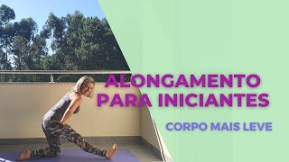 Alongamento para iniciantes Completo  MAIS Movimento MENOS rigidez [upl. by Cleopatra]