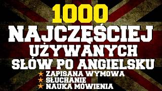 1000 najczęściej używanych słów w języku angielskim [upl. by Idnerb]