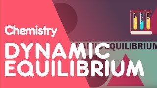 What Is Dynamic Equilibrium  Reactions  Chemistry  FuseSchool [upl. by Refynnej63]