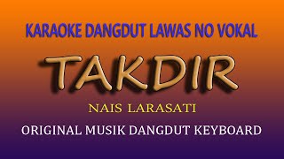 TAKDIR KARAOKE NAIS LARASATI [upl. by Uwton]