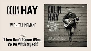 Colin Hay  quotWichita Linemanquot Art Track [upl. by Vano]