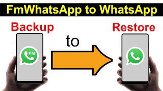 How to Backup FM WhatsApp to Normal WhatsApp  Backup FMwhatsapp and Restore in WhatsApp [upl. by Ronaele]