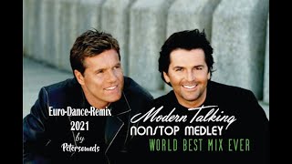 Modern Talking 2021 Nonstop Medley  World Best Mix Ever [upl. by Duane]