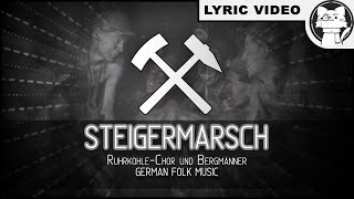 Steigerlied  BEST VERSION ⭐ LYRICS GERENG German folk song Alle Strophen [upl. by Nathalie833]