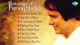 Best of Farooq Sheikh  Dil Cheez Kya Hai  Tum Ko Dekha Toh  Aaja Re O Mere  In Aankhon Ki Masti [upl. by Adaven867]