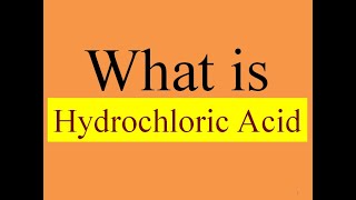 What Is Hydrochloric Acid [upl. by Conrade]