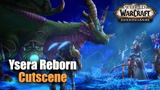 Ysera Reborn Cutscene  Ardenweald Covenant  World of Warcraft Shadowlands [upl. by Oniger55]