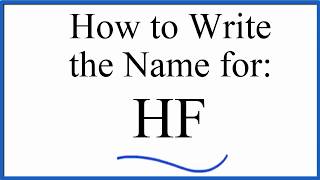 How to write the name for HF Hydrofluoric acid [upl. by Rauscher]