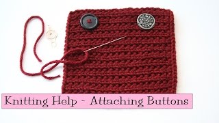 Knitting Help  Attaching Buttons [upl. by Eeliab]