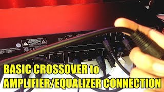 HOW TO CONNECT Crossover to Amplifier amp Equalizer  Connection Guide amp Tutorial [upl. by Gerkman]