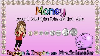 Money Lesson 1 Identifying Coins and Their Value [upl. by Ardnoel]