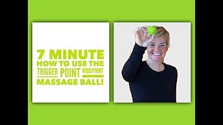 How to Use The Trigger Point MobiPoint Massage Ball 7 Minutes [upl. by Apoor73]