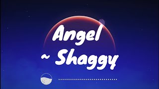 Angel  Shaggy  Lyrics [upl. by Eyot]